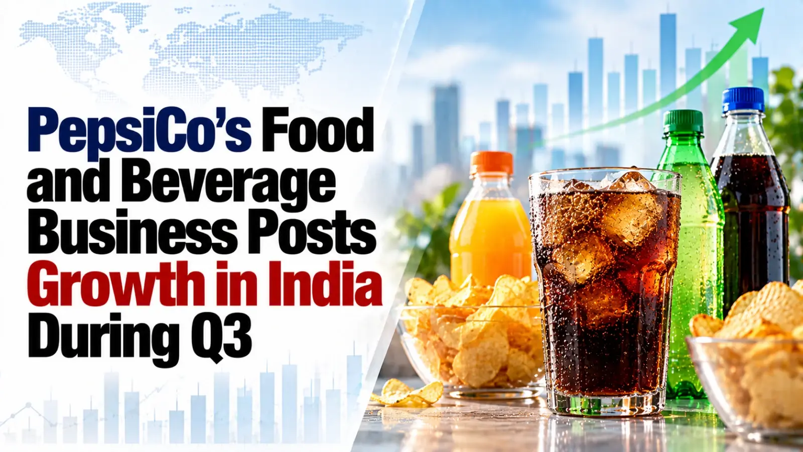 PepsiCo’s Food and Beverage Business Posts Growth in India During Q3