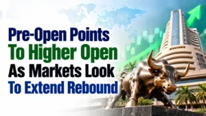 Pre-Open Points To Higher Open As Markets Look To Extend Rebound