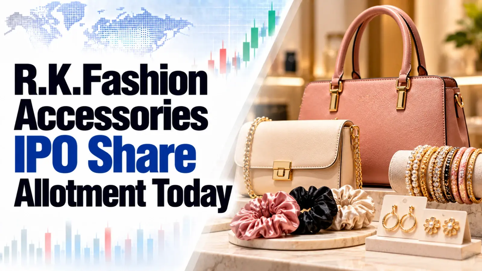 R.K.Fashion Accessories IPO Share Allotment Today