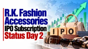 R.K.Fashion Accessories IPO Subscription Status Day 2