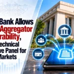 Reserve Bank Allows Account Aggregator Interoperability, to Set Up Technical Consultative Panel for Financial Markets