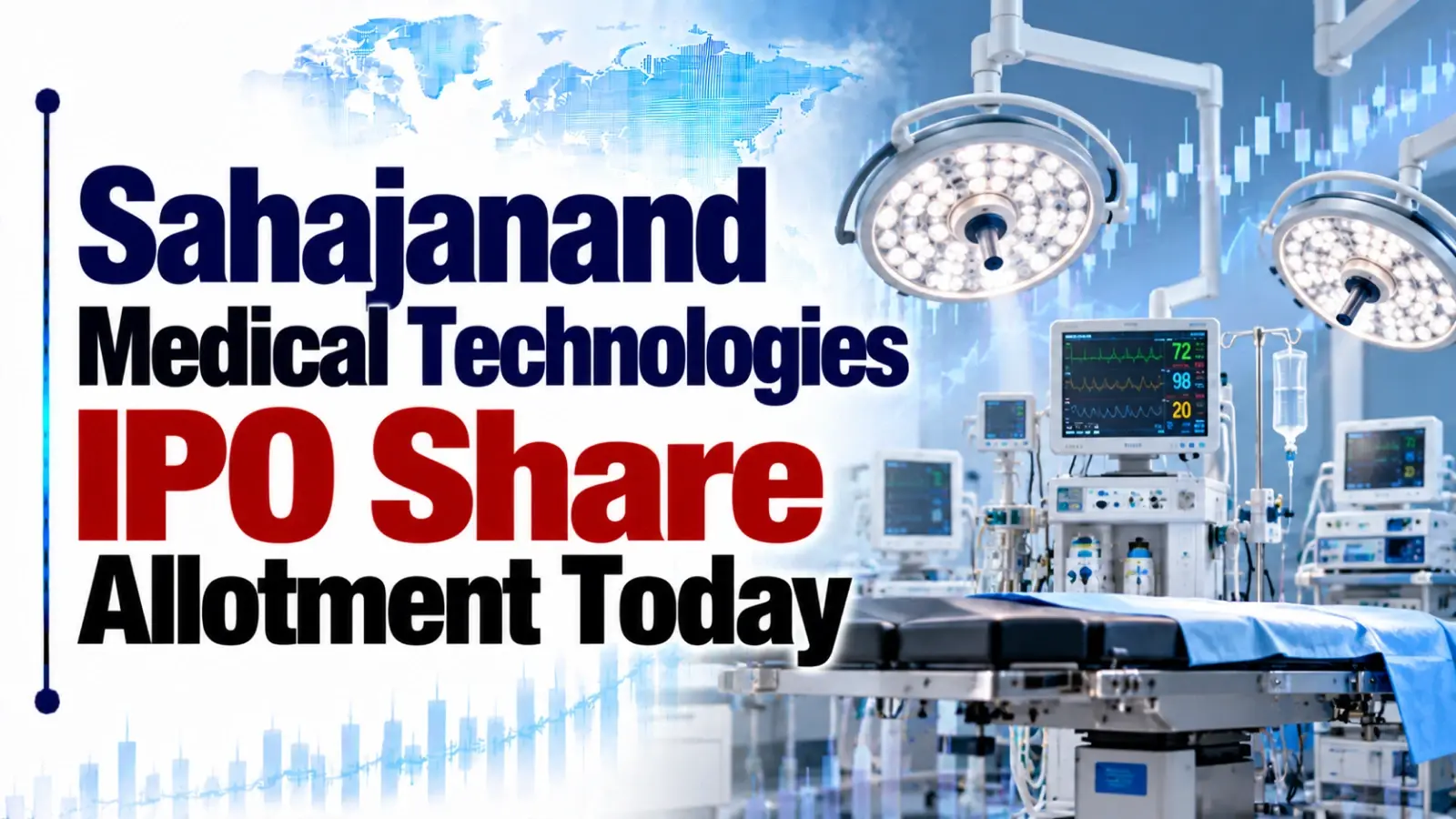 Sahajanand Medical Technologies IPO Share Allotment Today