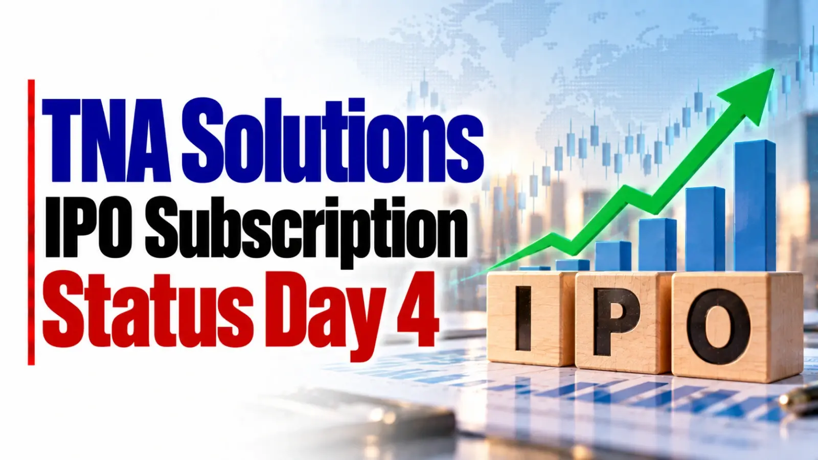 TNA Solutions IPO Subscription Status Day 4