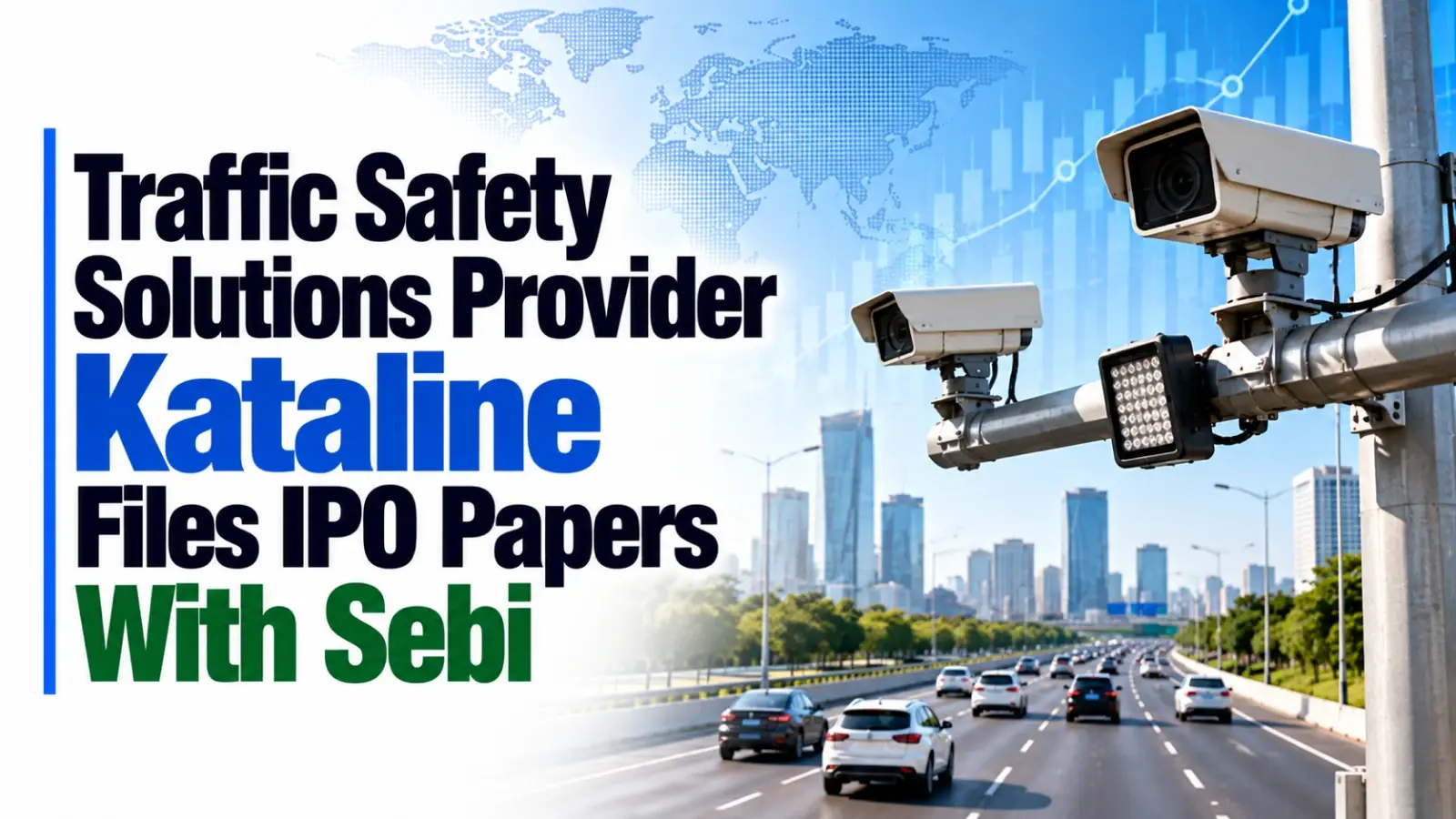 Traffic Safety Solutions Provider Kataline Files IPO Papers With Sebi