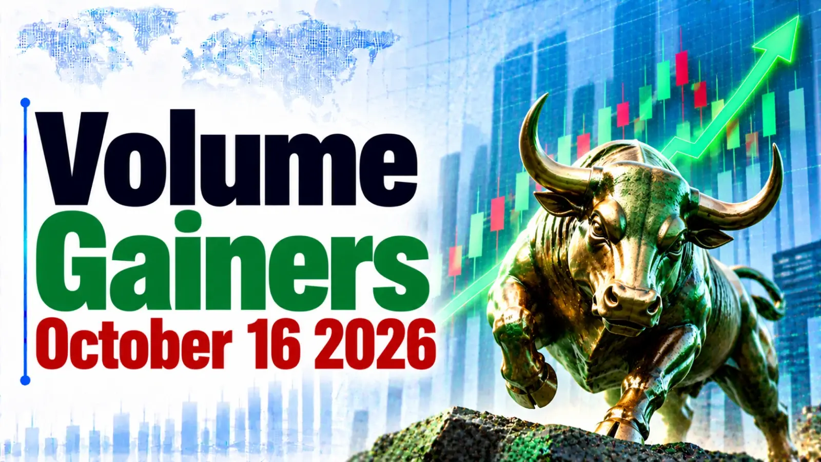 Volume Gainers on October 16 2026