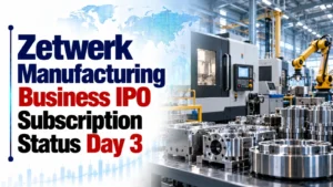 Zetwerk Manufacturing Business IPO Subscription Status Day 3: Issue Subscribed 3.10 Times