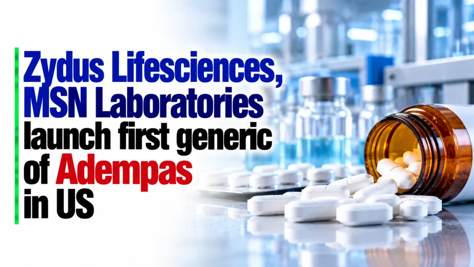 Zydus Lifesciences, MSN Laboratories Launch First Generic of Adempas in US